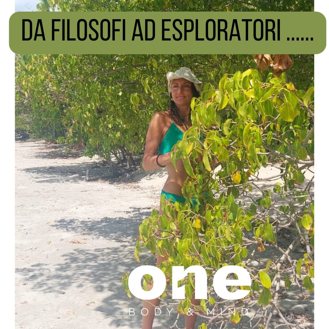 DA FILOSOFI AD ESPLORATORI…..